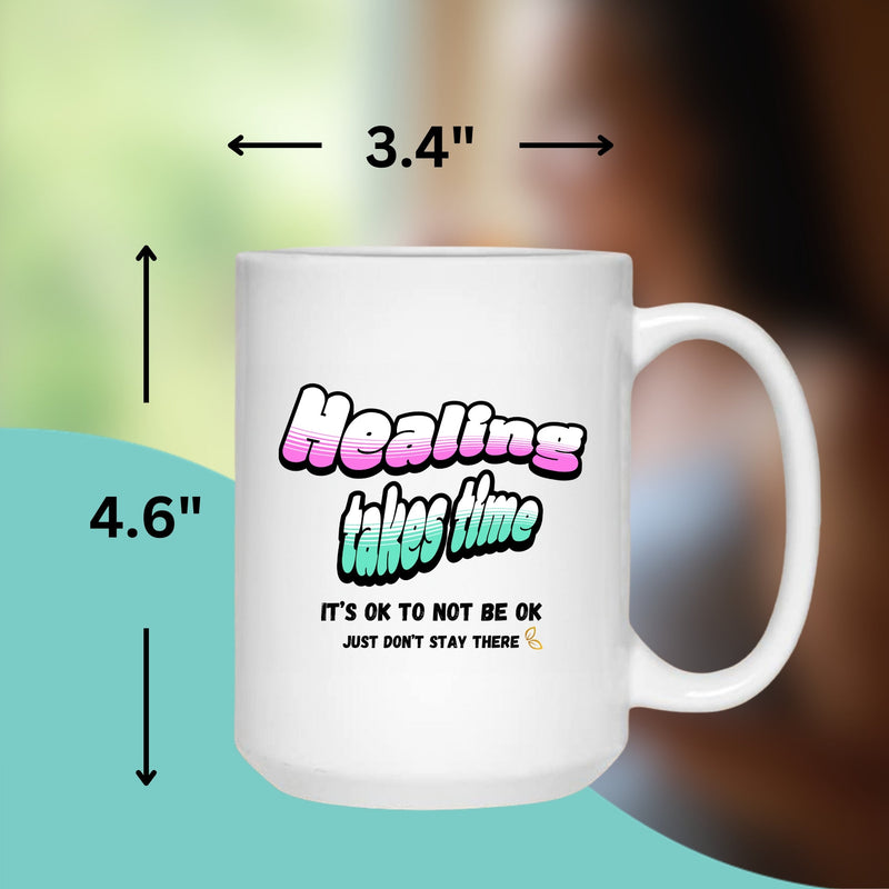 HEALING TAKES TIME HEALING MUG - Premium Large White Round BPA-Free Cute Ceramic Coffee Tea Mug With C-Handle, 15OZ (8403492) - GratiTea - Mug