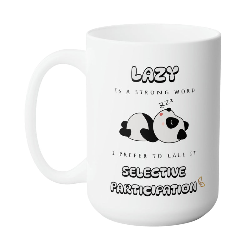 LAZY PANDA FUNNY MUG - Premium Large White Round BPA-Free Cute Ceramic Coffee Tea Mug With C-Handle, 15OZ (9840451) - GratiTea - Mug