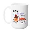 SOY IN LOVE MUG - Premium Large White Round BPA-Free Cute Ceramic Coffee Tea Mug With C-Handle, 15OZ (9689488) - GratiTea - Mug